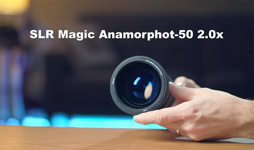 The Ultimate Guide To Anamorphic Video And Lenses 4k Shooters